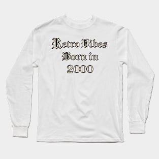 2000 Vintage birthday Long Sleeve T-Shirt